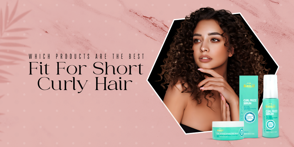 Which Products Are the Best Fit for Short Curly Hair?